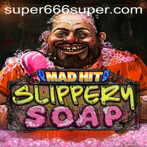 MadHitSlipperySoap: A Whirlwind Adventure